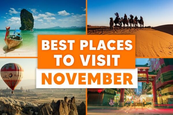 Best Places to Visit in November: A Friendly Guide Best Places to Visit in November