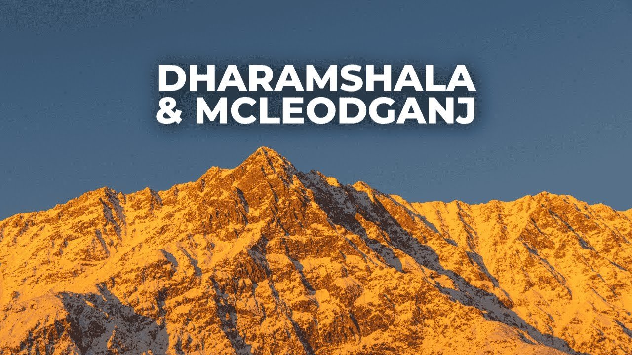 Is It Dharamshala or McLeodganj