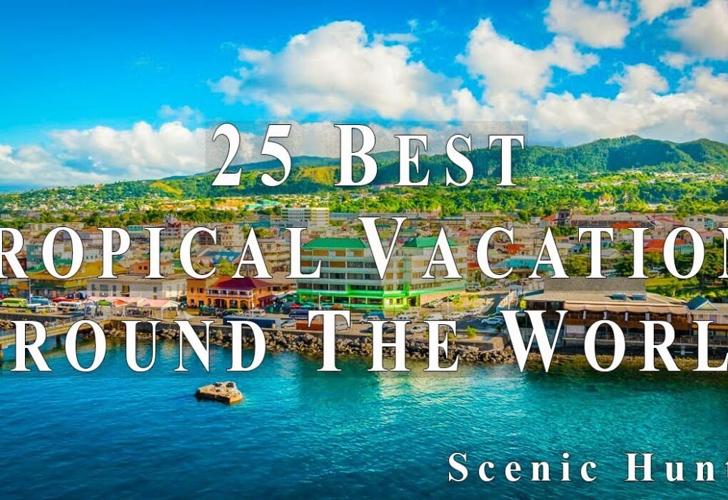 Best Tropical Places to Travel