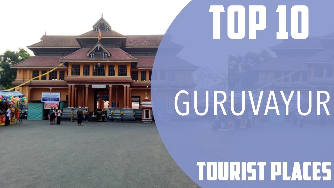 Guruvayur Tourist Places