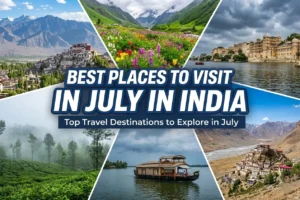 Best Place to Travel in July in India