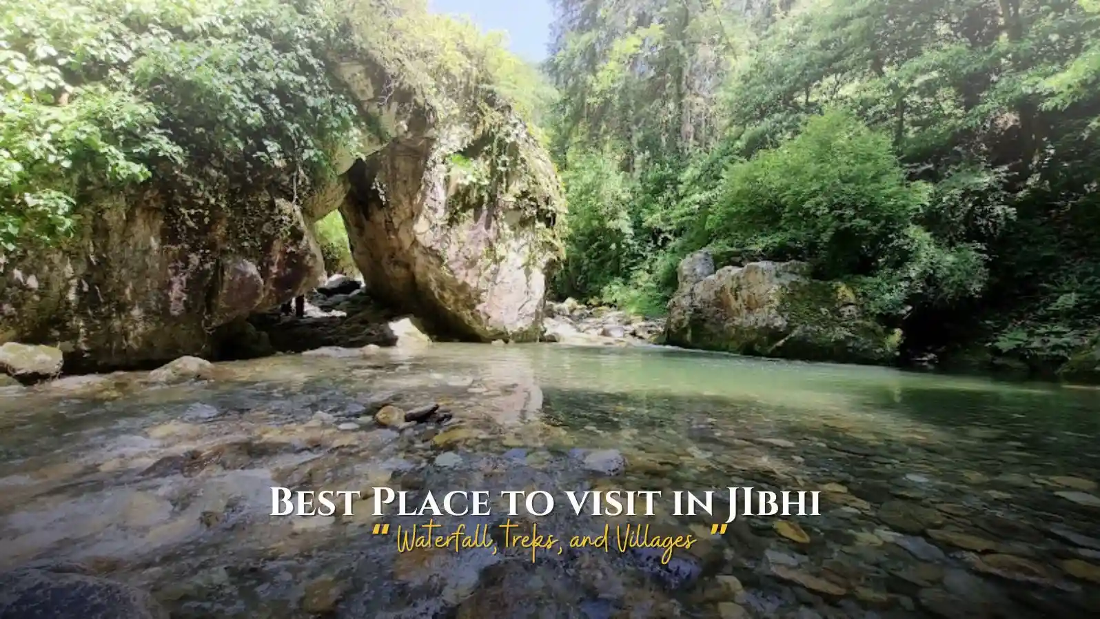 Places to Visit in Jibhi